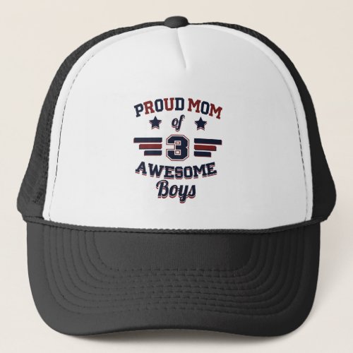 Proud Mom Of 3 Awesome Boys Trucker Hat