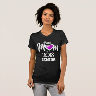 Proud Mom of a 2018 Senior T-Shirt