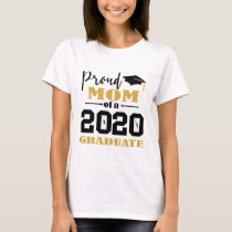 Proud Mom of a 2020 Graduate T-Shirt Proud Mom of a 2020 Graduate T-Shirt