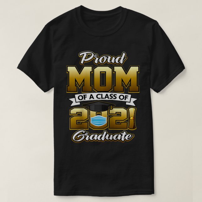 Proud Mom of a 2021 Graduate  Class of 2021 Tassel T-Shirt (Design Front)