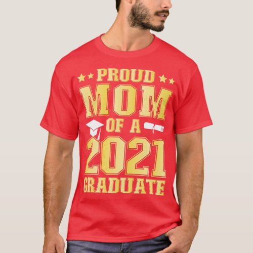Proud Mom of a 2021 Graduate School Graduation Par T_Shirt