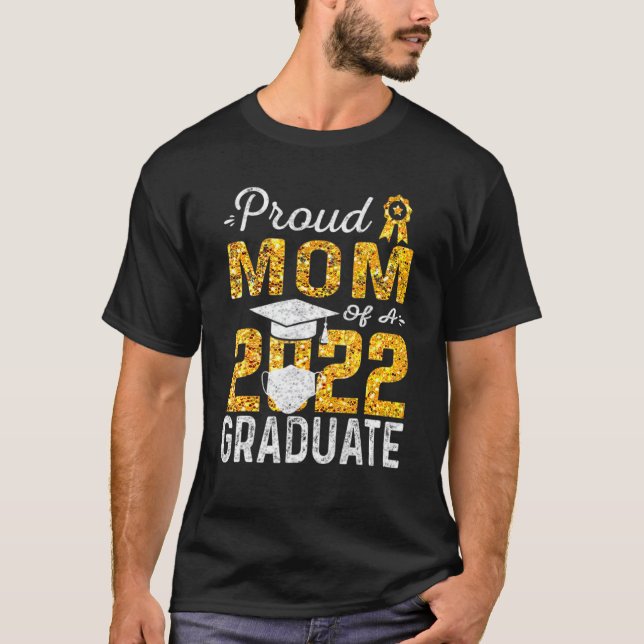 Proud Mom Of A 2022 Graduate Face Mask T-Shirt (Front)
