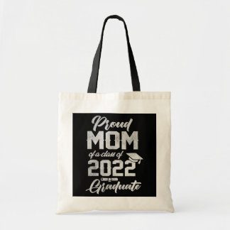 Proud Mom Of a 2022 Graduate For Mommy 2022 Tote Bag