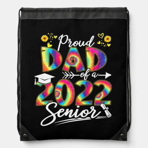 Proud Mom Of A 2022 Graduate Sunflower Proud Dad Drawstring Bag