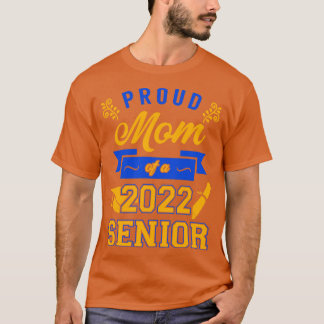 Proud Mom of a 2022 Senior 2 T-Shirt