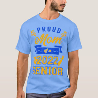 Proud Mom of a 2022 Senior 2 T-Shirt