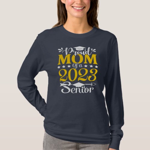 Proud Mom Of A 2023 College Graduate Cool T_Shirt