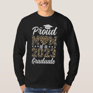 Proud Mom Of A 2023 Graduation Leopard Senior Mom  T-Shirt