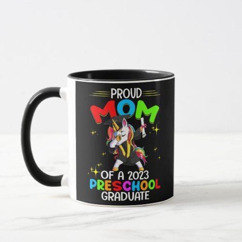 Proud Mom Of A 2023 Pre school Graduate Unicorn Mug