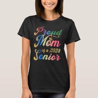 Proud Mom Of a 2023 Senior Graduation 1 T-Shirt