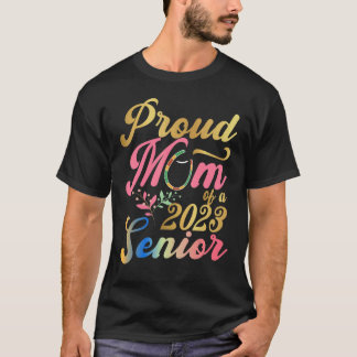 Proud Mom Of a 2023 Senior Graduation T-Shirt