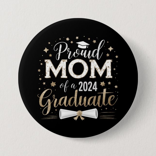 Proud Mom Of A 2024 Graduate Class Senior Button (Front)