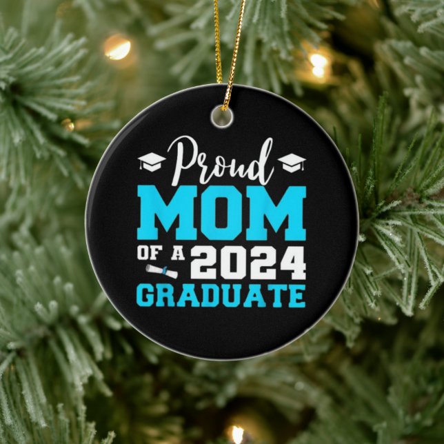 Proud Mom of a 2024 Graduate School Graduation Ceramic Ornament (Tree)
