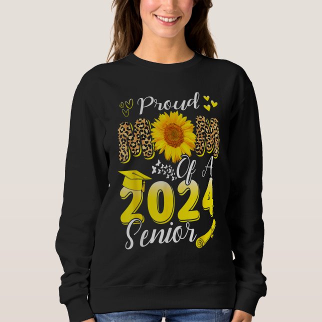 Proud Mom Of A 2024 Senior, Funny Leopard Sunflowe Sweatshirt (Front)