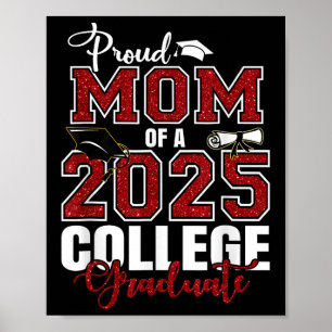 Proud Mom Of A 2025 College Graduate Graduation  Poster