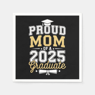 Proud Mom Of A 2025 Graduate Graduation Napkins