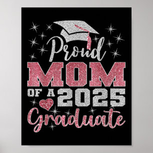 Proud Mom Of A 2025 Graduate Mom Graduation 2025 M Poster