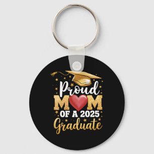 Proud Mom Of A 2025 Graduate Mom Graduation Senior Keychain