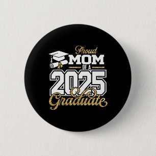 Proud Mom Of A 2025 Graduate Mom Senior 2025 Button