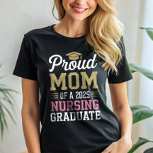 Proud Mom of a 2025 Nursing Graduate Class of 2025