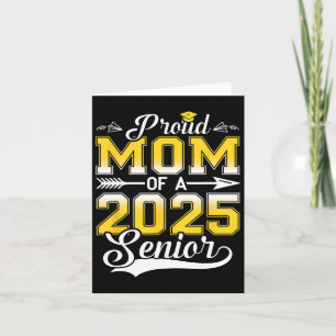 Proud Mom Of A 2025 Senior Graduate3 Card