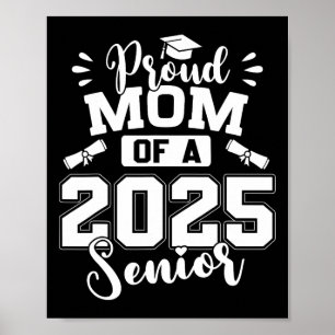 Proud Mom Of A 2025 Senior Graduate Graduation  Poster