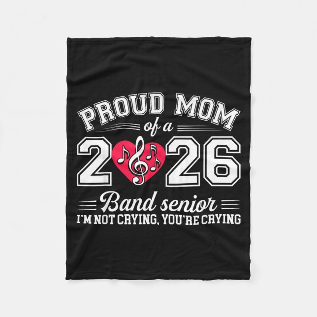 Proud Mom Of A 2026 Band Senior Music Gift  Fleece Blanket (Front)