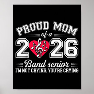 Proud Mom Of A 2026 Band Senior Music Gift Poster