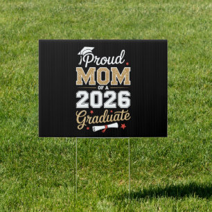 Proud Mom Of A 2026 Graduate Class Of Graduation Sign