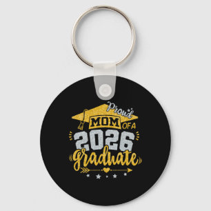 Proud Mom Of A 2026 Graduate Grad Senior Graduatio Keychain