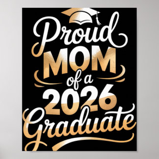 Proud Mom Of A 2026 Graduate Graduation Parent Tee Poster