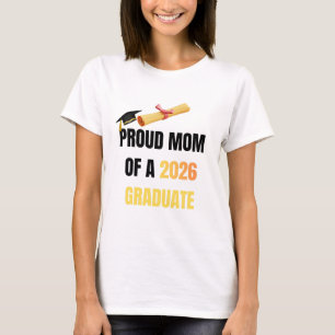Proud Mom of a 2026 Graduate Shirt