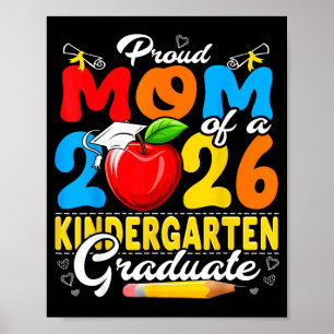 Proud mom of a 2026 kindergarten graduate poster