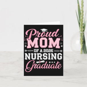 Proud mom of a 2026 nursing graduate nurse card