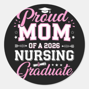 Proud mom of a 2026 nursing graduate senior class classic round sticker