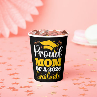Proud Mom Of A 2026 Personalized Graduation Mother Paper Cups