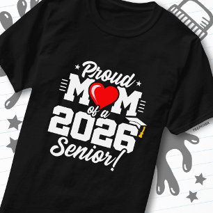 Proud Mom of a 2026 Senior Graduation Quote T-Shirt