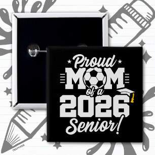 Proud Mom of a 2026 Senior Soccer Graduation Quote Button
