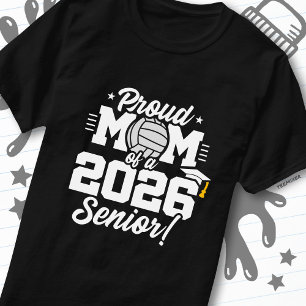Proud Mom of a 2026 Senior Volleyball Graduation T-Shirt