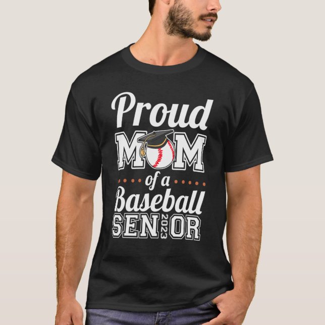 Proud Mom Of A Baseball Senior 2023 3 T-Shirt (Front)