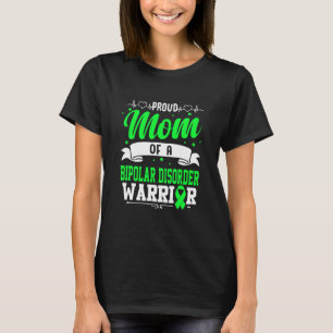 Proud Mom Of A Bipolar Disorder Warrior T-Shirt