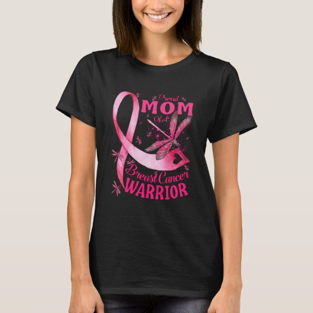 Proud Mom Of A Breast Cancer Warrior Awareness T-Shirt (Front)