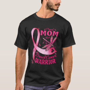 Proud Mom Of A Breast Cancer Warrior Awareness T-Shirt