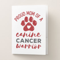 Proud Mom of a Canine Cancer Warrior Pocket Folder