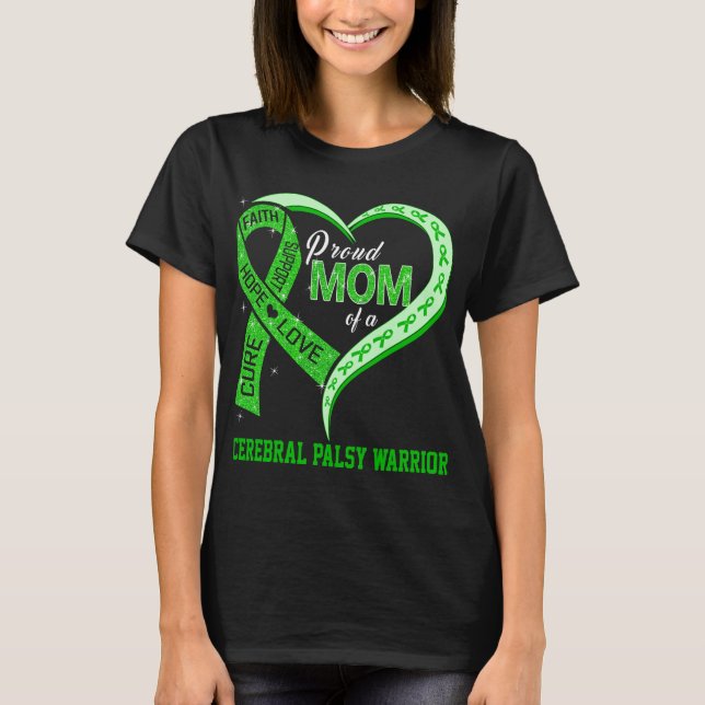 Proud Mom Of A Cerebral Palsy Warrior T-Shirt (Front)