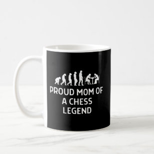 Proud Mom Of A Chess Legend Coffee Mug