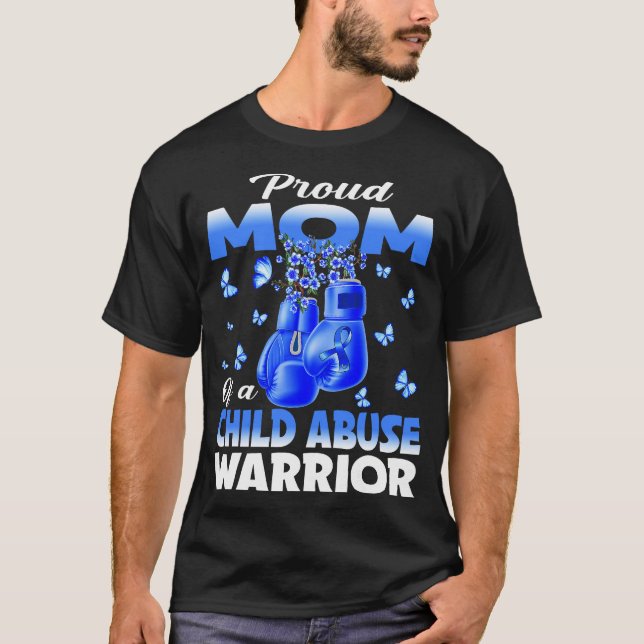Proud Mom Of A Child Abuse Warrior Awareness Boxin T-Shirt (Front)