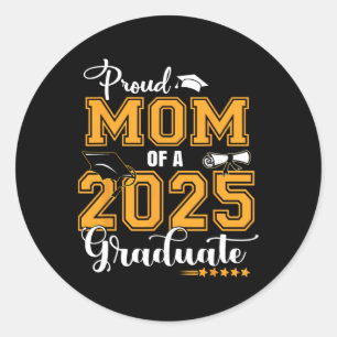 Proud Mom Of A Cl Of 2025 Graduate Senior 25  Classic Round Sticker