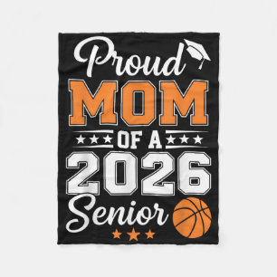 Proud Mom Of A Cl Of Senior Year 2026 Mom Of Baske Fleece Blanket