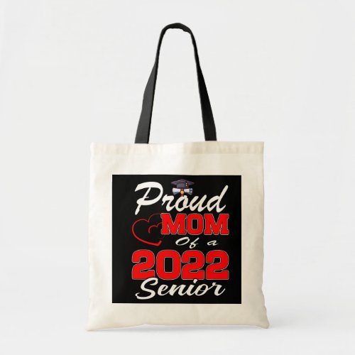 Proud Mom Of A Class 2022 Senior Heart School Tote Bag